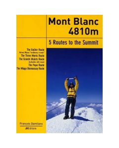Mont Blanc Five Routes to the Summit