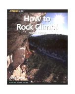 FALCON GUIDE - HOW TO ROCK CLIMB